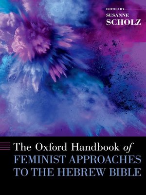 cover image of The Oxford Handbook of Feminist Approaches to the Hebrew Bible